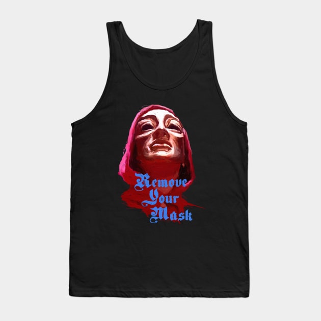 Remove Your Mask Tank Top by figue